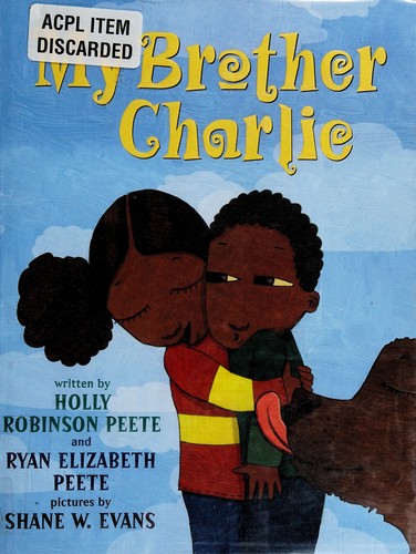 Cover of My Brother Charlie by Holly Robinson Peete and Ryan Elizabeth Peete • illustrated by Shane W. Evans