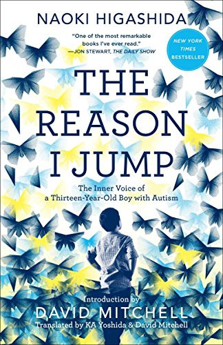Cover of The Reason I Jump by Naoki Higashida • translated by David Mitchell and KA Yoshida