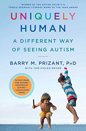 Cover of Uniquely Human: A Different Way of Seeing Autism by Dr. Barry M. Prizant