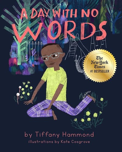 Cover of A Day With No Words by Tiffany Hammond • illustrated by Kate Cosgrove